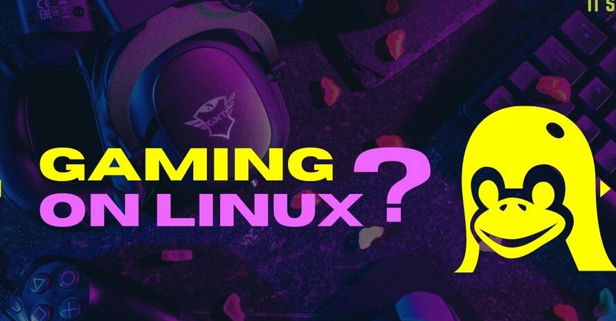 2021 年了，我們能推薦使用 Linux 來玩游戲嗎？